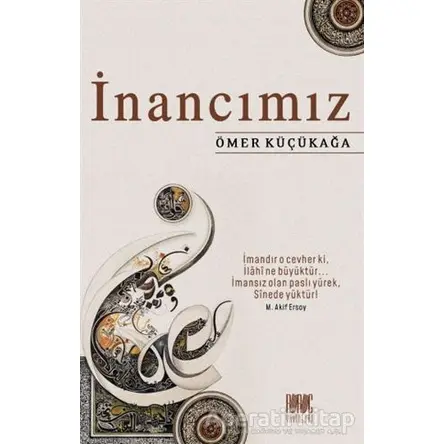 İnancımız - Ömer Küçükağa - Buruç Yayınları