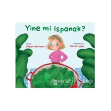 Yine mi Ispanak ? - Destan Harmancı - İthaki Çocuk Yayınları