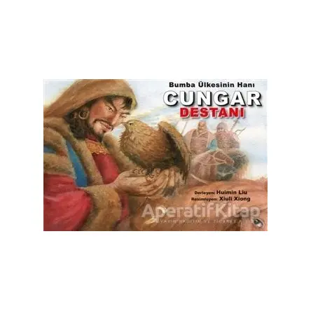 Bumba Ülkesinin Hanı Cungar Destanı - Huimin Liu - Kitap Dostu Yayınları