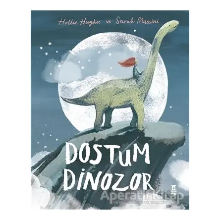 Dostum Dinozor - Hollie Hughes - Taze Kitap