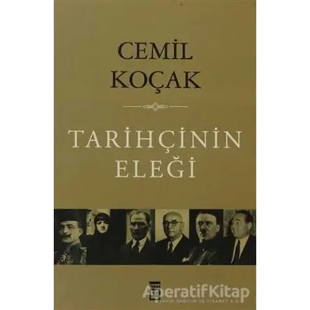 Tarihçinin Eleği - Cemil Koçak - Timaş Yayınları