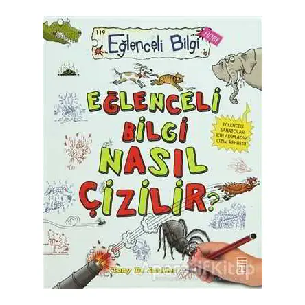 Eğlenceli Bilgi Nasıl Çizilir? - Tony De Saulles - Eğlenceli Bilgi Yayınları
