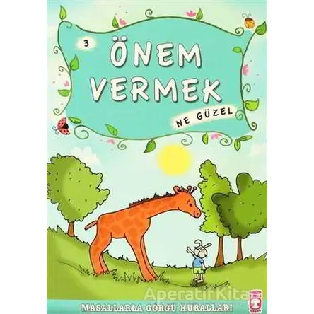 Önem Vermek Ne Güzel - Münire Şafak - Timaş Çocuk