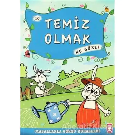 Temiz Olmak Ne Güzel - Münire Şafak - Timaş Çocuk
