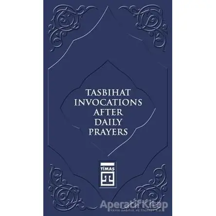 Tasbihat Invocations After Daily Prayers - Kolektif - Timaş Publishing