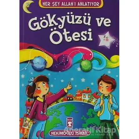 Gökyüzü ve Ötesi - Hekimoğlu İsmail - Timaş Çocuk