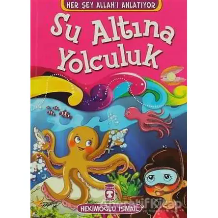 Su Altına Yolculuk - Hekimoğlu İsmail - Timaş Çocuk