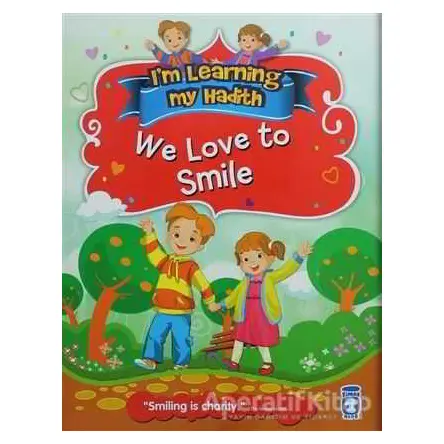 Im Learning My Hadith - We Love to Smile - Nur Kutlu - Timaş Publishing