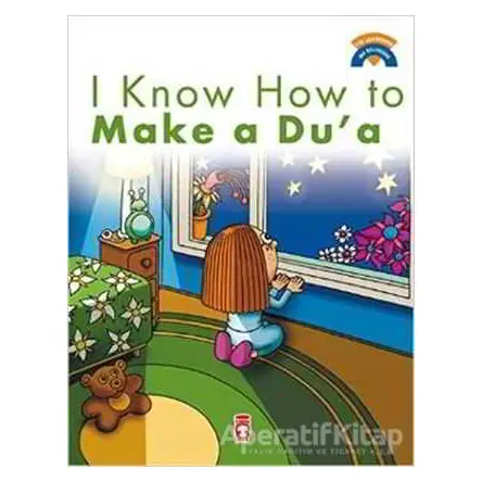 I Know How Make a Dua - Ömer Baldık - Timaş Publishing
