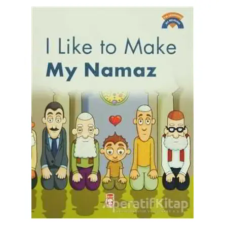 I Like To Make My Namaz - Ömer Baldık - Timaş Publishing