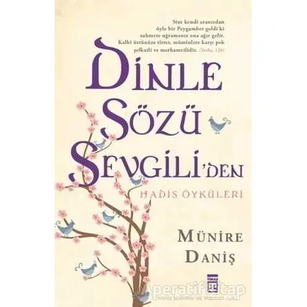 Dinle Sözü Sevgiliden - Münire Daniş - Timaş Yayınları