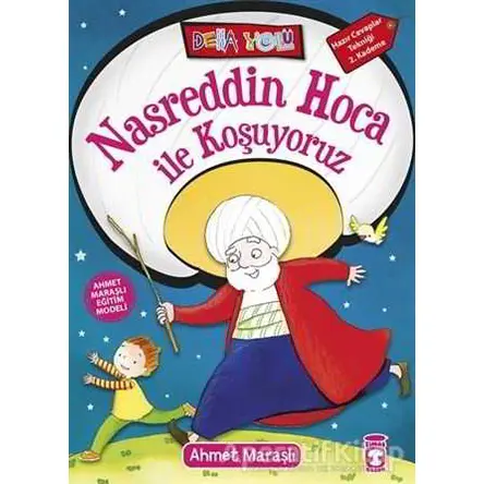 Nasreddin Hoca ile Koşuyoruz - Ahmet Maraşlı - Timaş Çocuk
