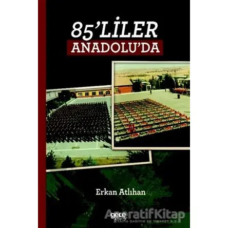 85liler Anadoluda - Erkan Atlıhan - Gece Kitaplığı