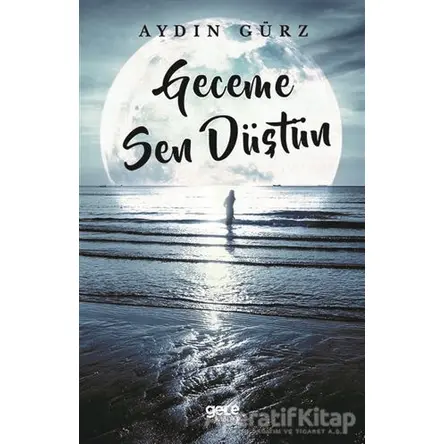 Geceme Sen Düştün - Aydın Gürz - Gece Kitaplığı