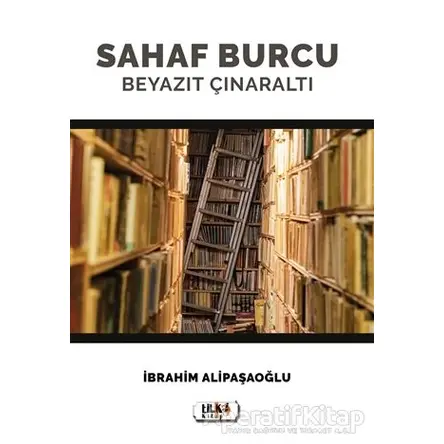 Sahaf Burcu Beyazıt Çınaraltı - İbrahim Alipaşaoğlu - Tilki Kitap