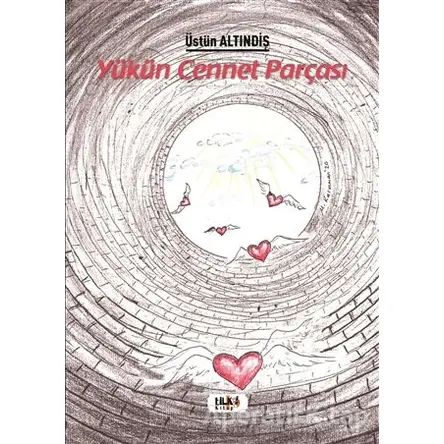 Yükün Cennet Parçası - Üstün Altındiş - Tilki Kitap
