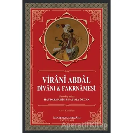 Virani Abdal Divanı ve Farknamesi - Fatıma Özcan - İmam Rıza Dergahı Yayınları