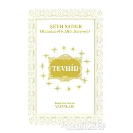 Tevhid - Şeyh Saduk - İmam Rıza Dergahı Yayınları