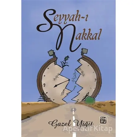 Seyyah-ı Nakkal - Gazel Yiğit - Kutlu Yayınevi