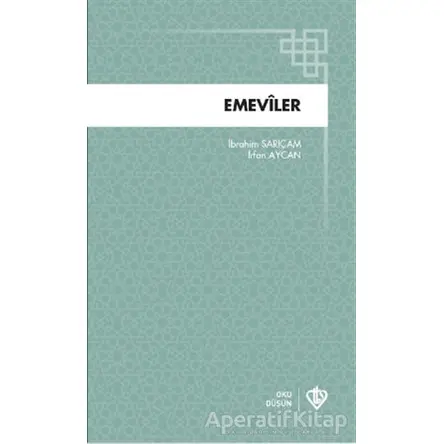 Emeviler - İbrahim Sarıçam - Türkiye Diyanet Vakfı Yayınları