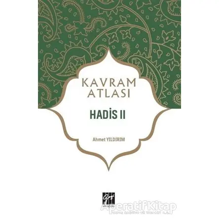 Hadis 2 - Kavram Atlası - Ahmet Yıldırım - Gazi Kitabevi