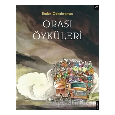 Orası Öyküleri - Ender Özkahraman - Kara Karga Yayınları