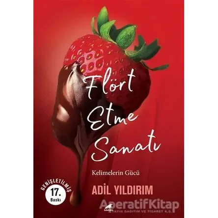 Flört Etme Sanatı - Adil Yıldırım - Kara Karga Yayınları