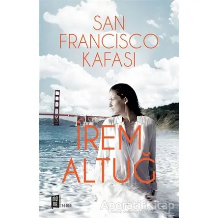 San Francisco Kafası - İrem Altuğ - Mona Kitap