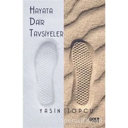 Hayata Dair Tavsiyeler - Yasin Topçu - Gece Kitaplığı