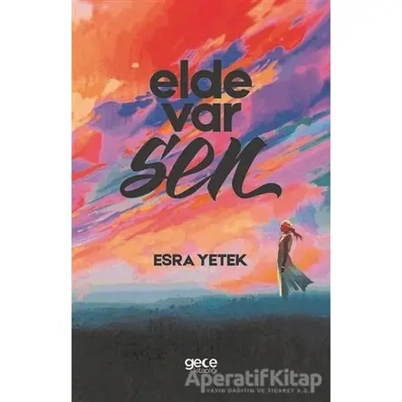 Elde Var Sen - Esra Yetek - Gece Kitaplığı