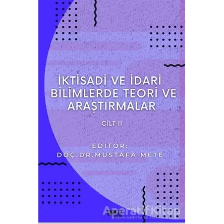 İktisadi ve İdari Bilimlerde Teori ve Araştırmalar Cilt 2 - Mustafa Mete - Gece Kitaplığı