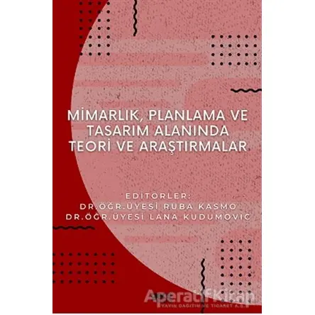 Mimarlık Planlama ve Tasarım Alanında Teori ve Araştırmalar - Ruba Kasmo - Gece Kitaplığı