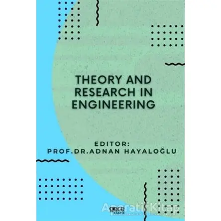 Theory and Research in Engineering - Adnan Hayaloğlu - Gece Kitaplığı