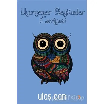 Uyurgezer Baykuşlar Cemiyeti - Ulaş Can - Cinius Yayınları
