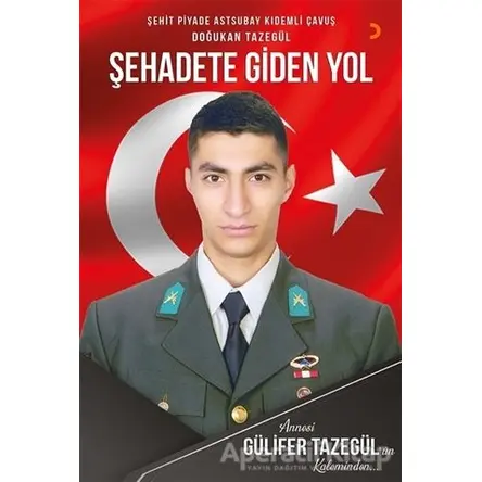 Şehadete Giden Yol - Gülifer Tazegül - Cinius Yayınları