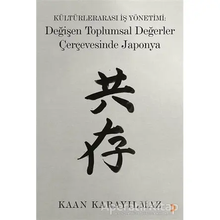 Kültürlerarası İş Yönetimi: Değişen Toplumsal Değerler Çerçevesinde Japonya