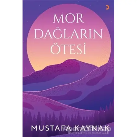 Mor Dağların Ötesi - Mustafa Kaynak - Cinius Yayınları