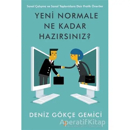 Yeni Normale Ne Kadar Hazırsınız? - Deniz Gökçe Gemici - Cinius Yayınları