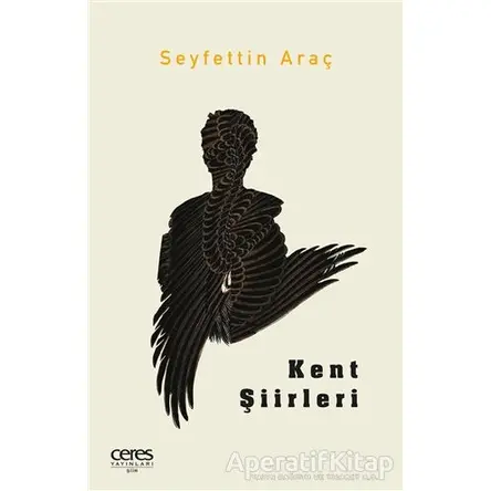 Kent Şiirleri - Seyfettin Araç - Ceres Yayınları