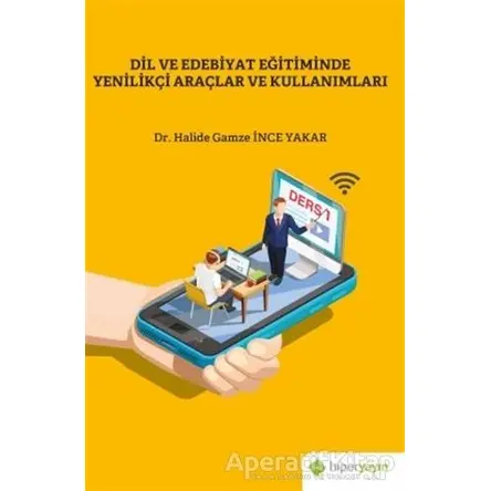 Dil ve Edebiyat Eğitiminde Yenilikçi Araçlar ve Kullanımları