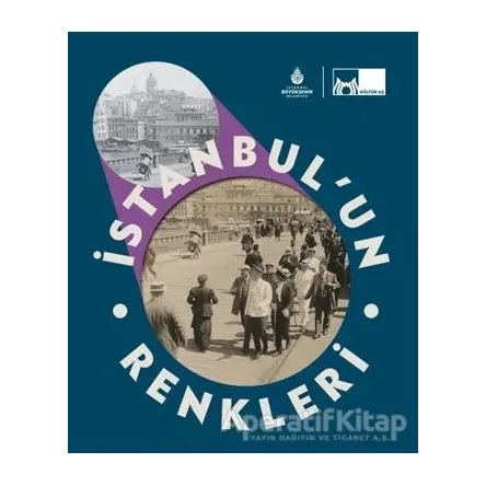 İstanbul’un Renkleri - Kolektif - İBB Yayınları