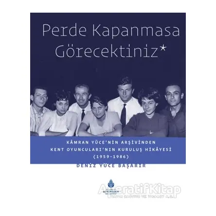 Perde Kapanmasa Görecektiniz - Deniz Yüce Başarır - İBB Yayınları