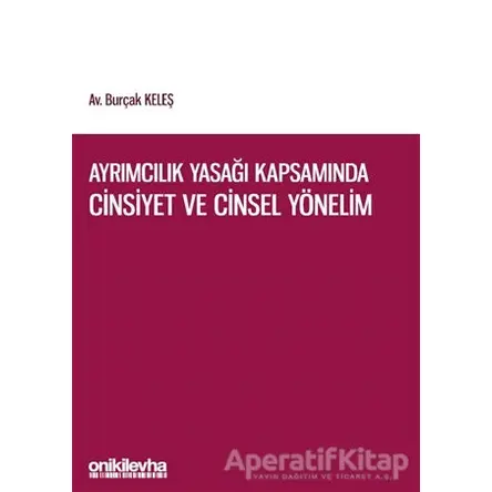 Ayrımcılık Yasağı Kapsamında Cinsiyet ve Cinsel Yönelim - Burçak Keleş - On İki Levha Yayınları
