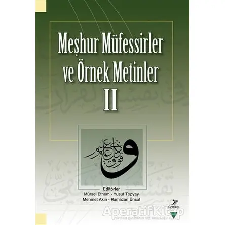Meşhur Müfessirler ve Örnek Metinler - 2 - Mustafa Şentürk - Grafiker Yayınları