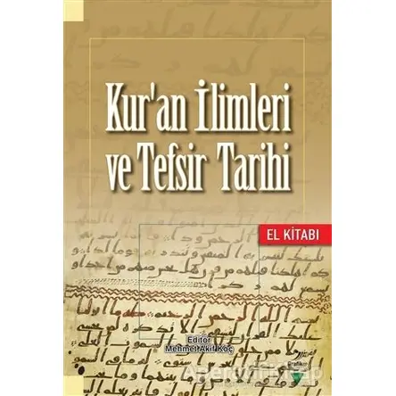 Kuran İlimleri ve Tefsir Tarihi - Zekeriya Pak - Grafiker Yayınları