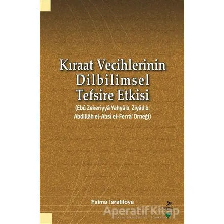 Kıraat Vecihlerinin Dilbilimsel Tefsire Etkisi - Faima İsrafilova - Grafiker Yayınları