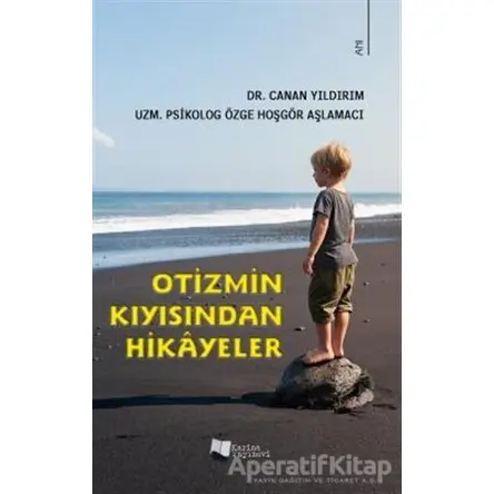 Otizmin Kıyısından Hikayeler - Özge Hoşgör Aşlamacı - Karina Yayınevi