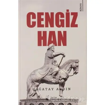 Cengiz Han - Çağatay Aydın - Karina Yayınevi
