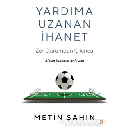 Yardıma Uzanan İhanet - Metin Şahin - Cinius Yayınları