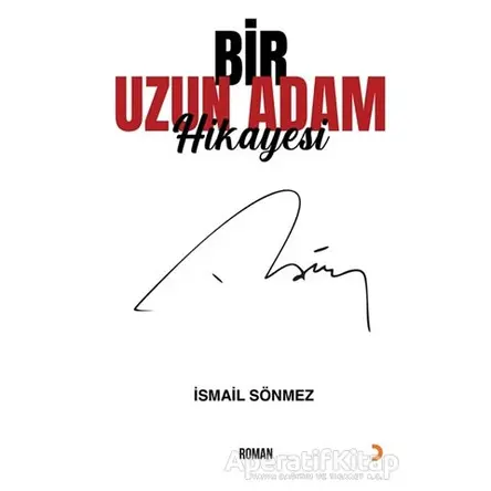 Bir Uzun Adam Hikayesi - İsmail Sönmez - Cinius Yayınları